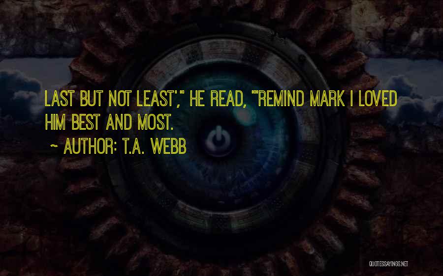 T.A. Webb Quotes 1657683