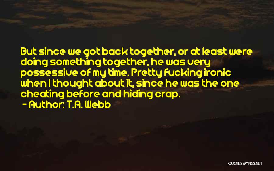 T.A. Webb Quotes 1751403