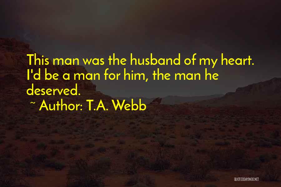 T.A. Webb Quotes 1918165