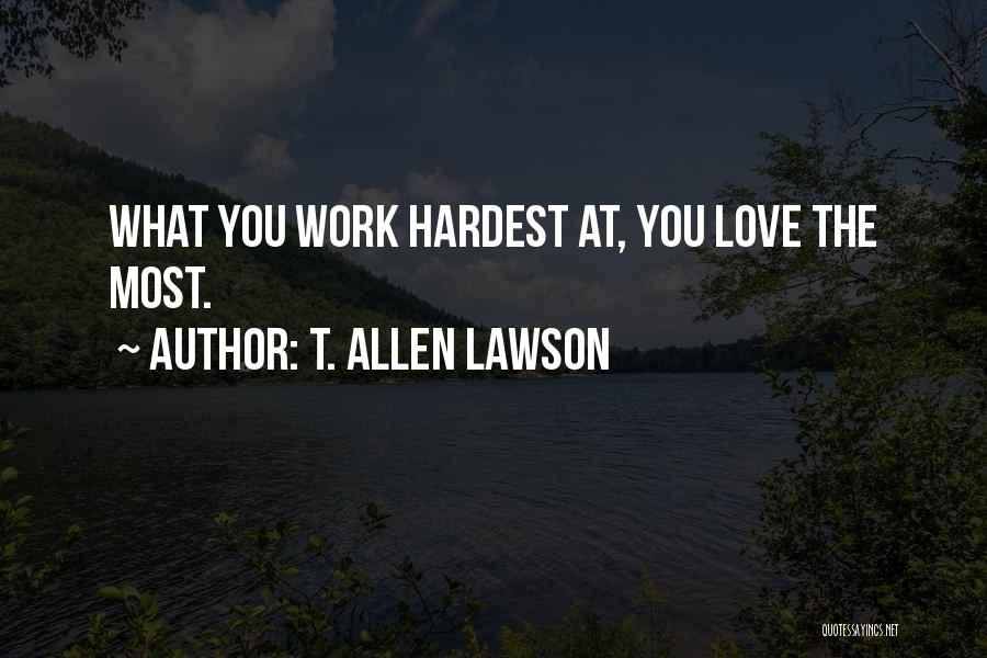 T. Allen Lawson Quotes 1955599