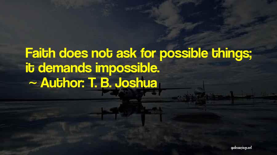 T. B. Joshua Quotes 1224323