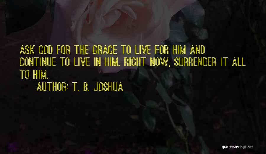 T. B. Joshua Quotes 1526539