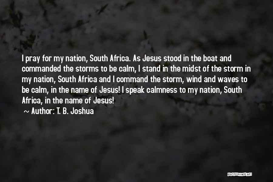 T. B. Joshua Quotes 1794720