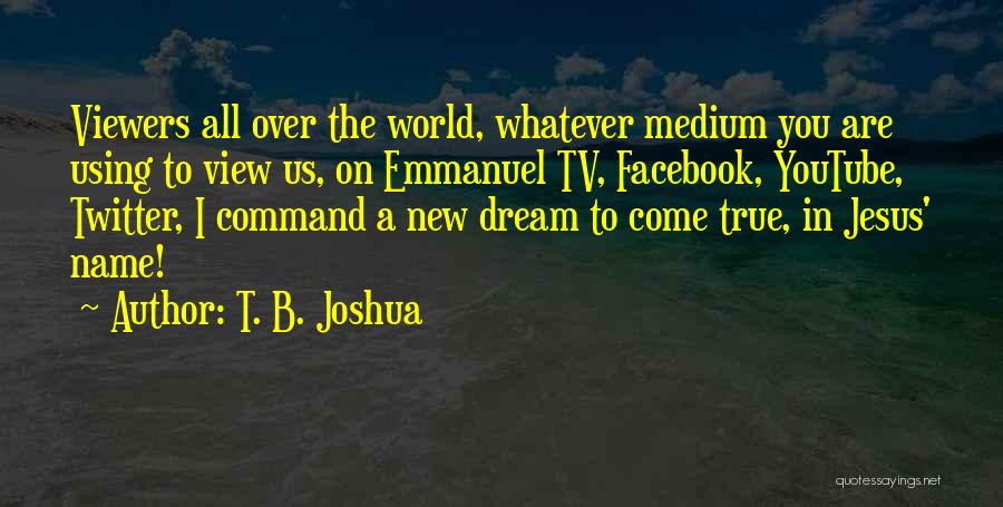 T. B. Joshua Quotes 1940377