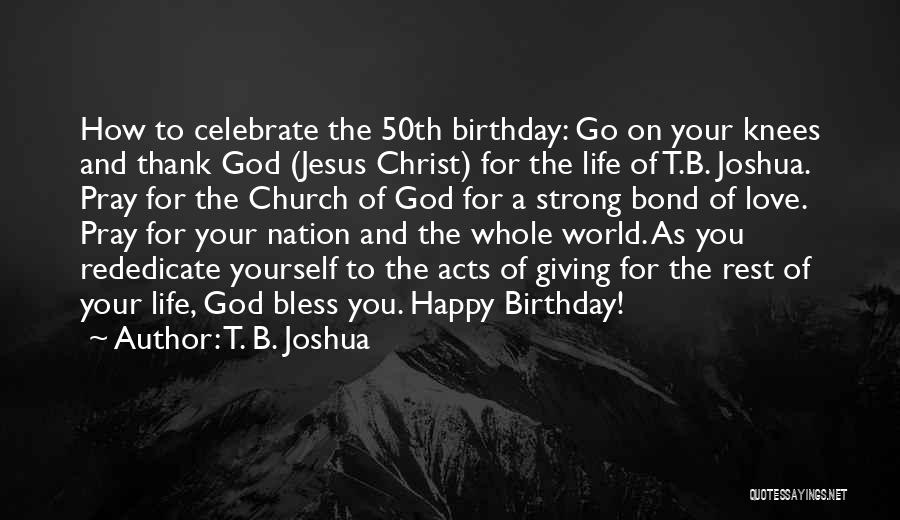 T. B. Joshua Quotes 2015700