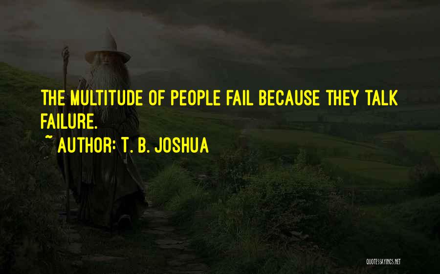 T. B. Joshua Quotes 2217361