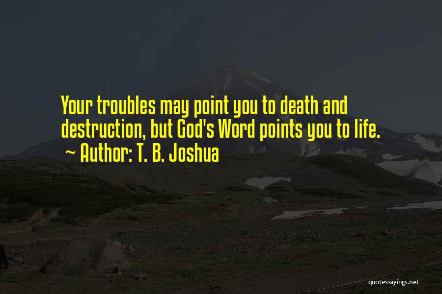 T. B. Joshua Quotes 235947