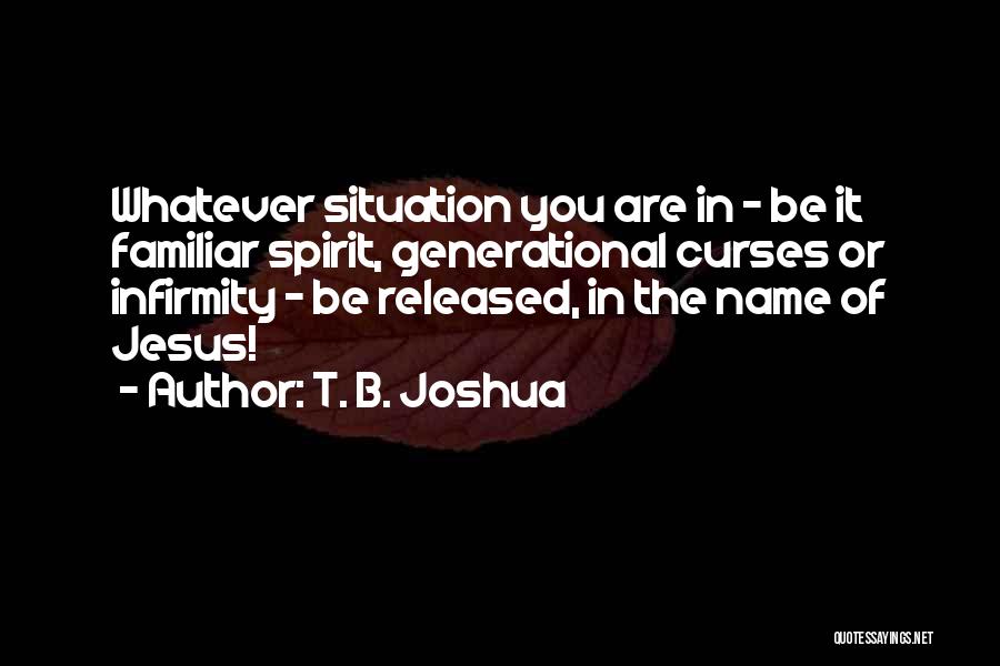 T. B. Joshua Quotes 515290