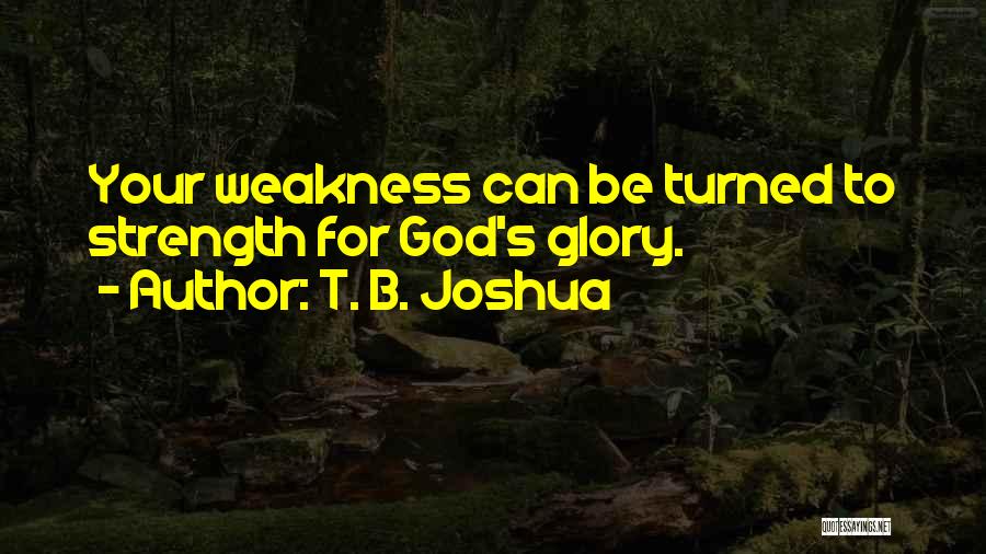 T. B. Joshua Quotes 927069