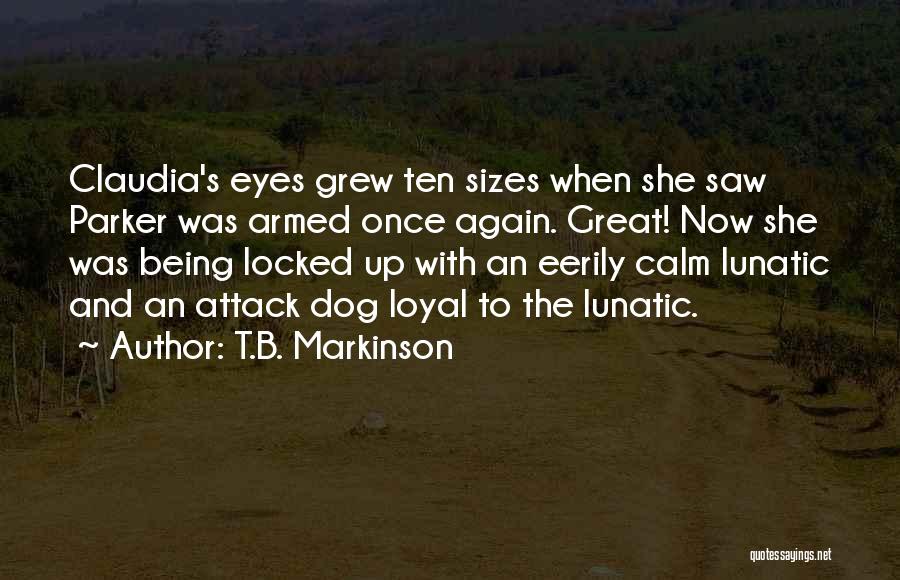 T.B. Markinson Quotes 824546