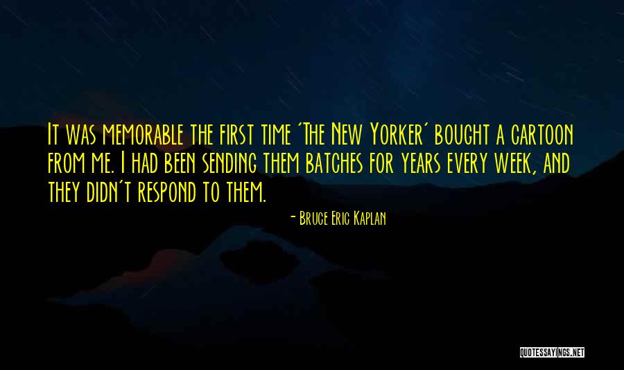 T-bag Memorable Quotes By Bruce Eric Kaplan T-bag Memorable Quotes By Bruce Eric Kaplan