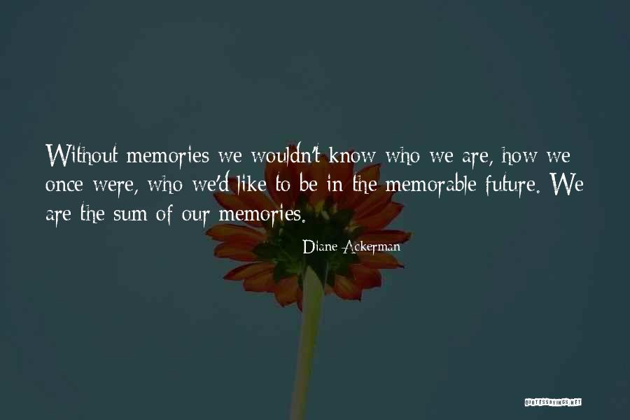 T-bag Memorable Quotes By Diane Ackerman T-bag Memorable Quotes By Diane Ackerman