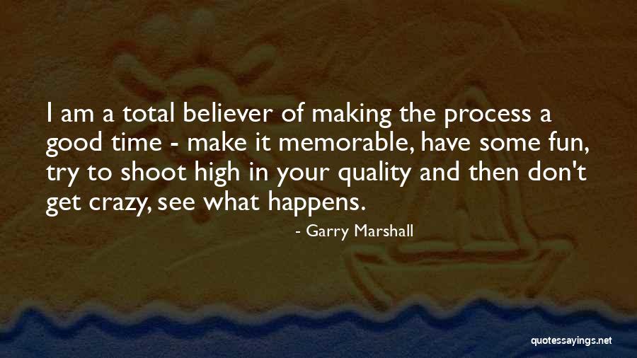 T-bag Memorable Quotes By Garry Marshall T-bag Memorable Quotes By Garry Marshall
