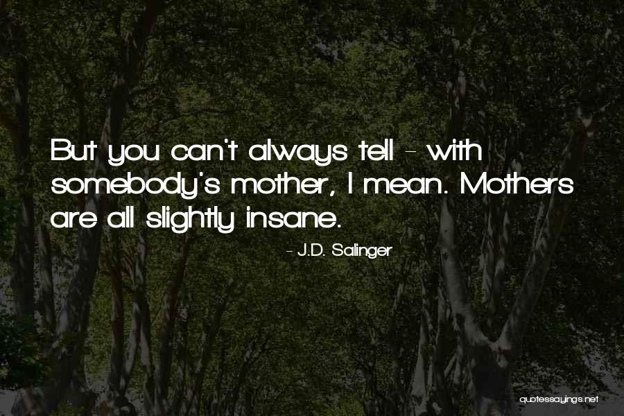 T-bag Memorable Quotes By J.D. Salinger T-bag Memorable Quotes By J.D. Salinger