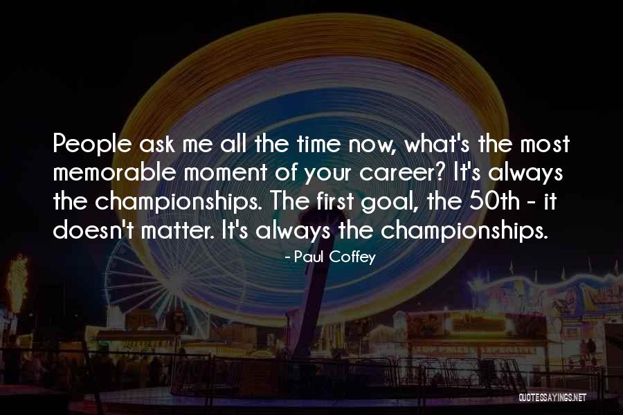 T-bag Memorable Quotes By Paul Coffey T-bag Memorable Quotes By Paul Coffey