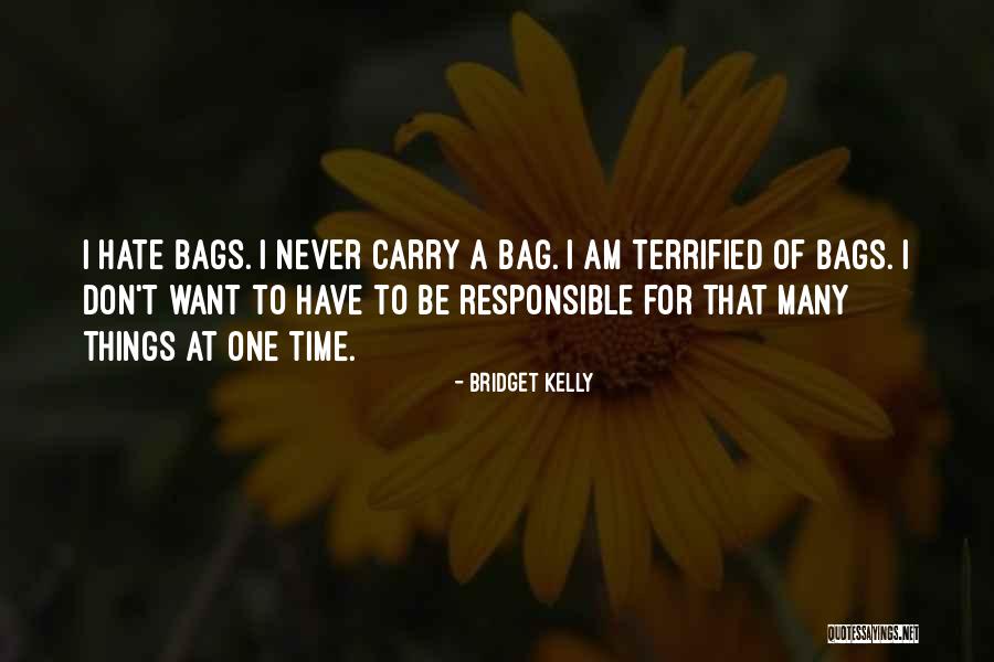 T Bag Quotes By Bridget Kelly