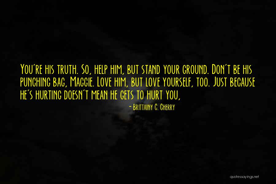 T Bag Quotes By Brittainy C. Cherry T Bag Quotes By Brittainy C. Cherry