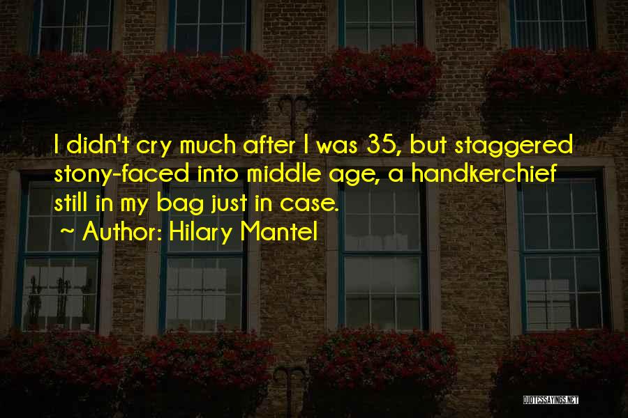T Bag Quotes By Hilary Mantel