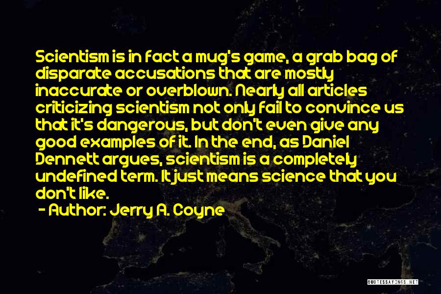 T Bag Quotes By Jerry A. Coyne