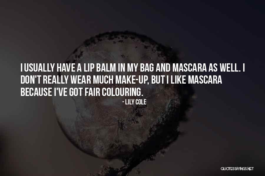 T Bag Quotes By Lily Cole T Bag Quotes By Lily Cole