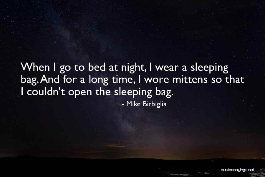 T Bag Quotes By Mike Birbiglia