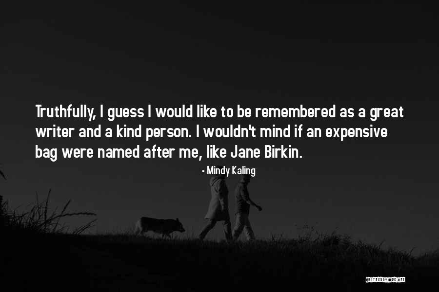 T Bag Quotes By Mindy Kaling T Bag Quotes By Mindy Kaling