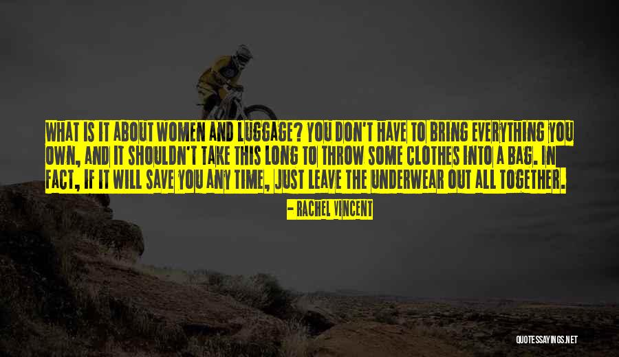 T Bag Quotes By Rachel Vincent T Bag Quotes By Rachel Vincent