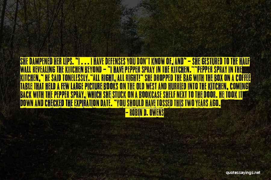 T Bag Quotes By Robin D. Owens T Bag Quotes By Robin D. Owens