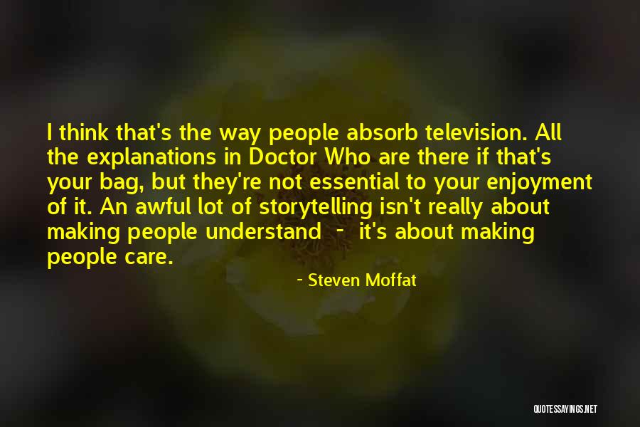 T Bag Quotes By Steven Moffat