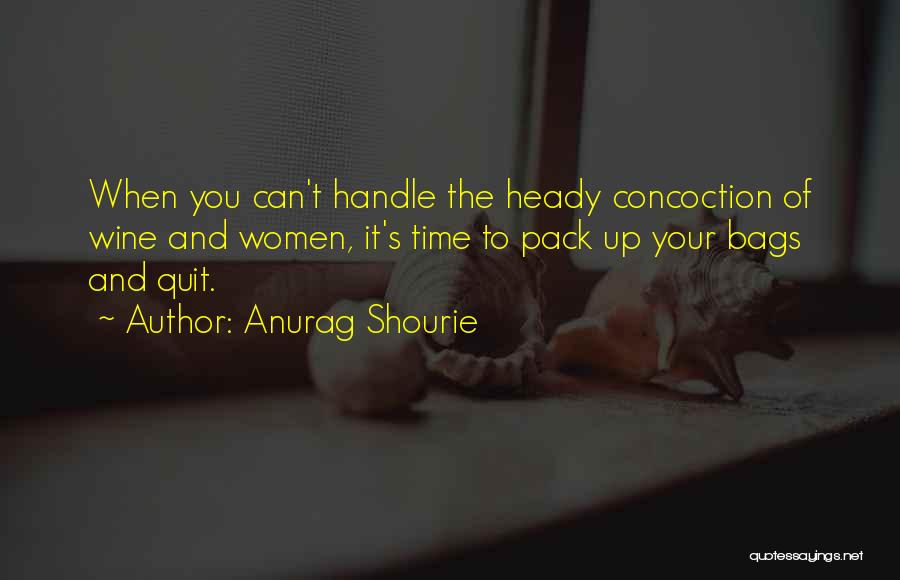 T Bags Quotes By Anurag Shourie