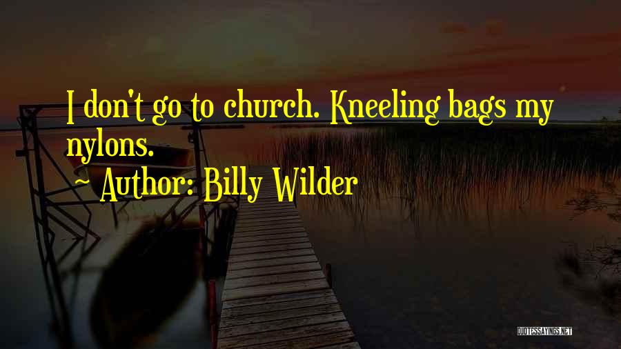 T Bags Quotes By Billy Wilder