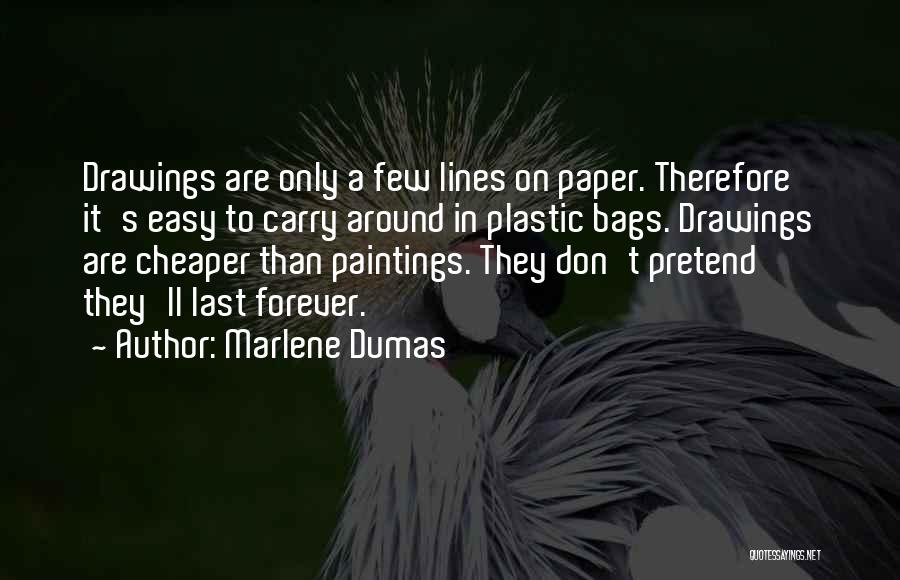 T Bags Quotes By Marlene Dumas