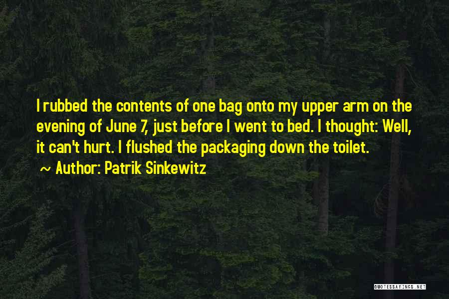 T Bags Quotes By Patrik Sinkewitz