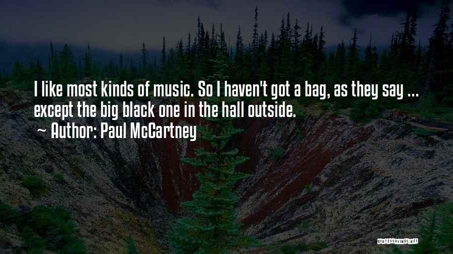 T Bags Quotes By Paul McCartney