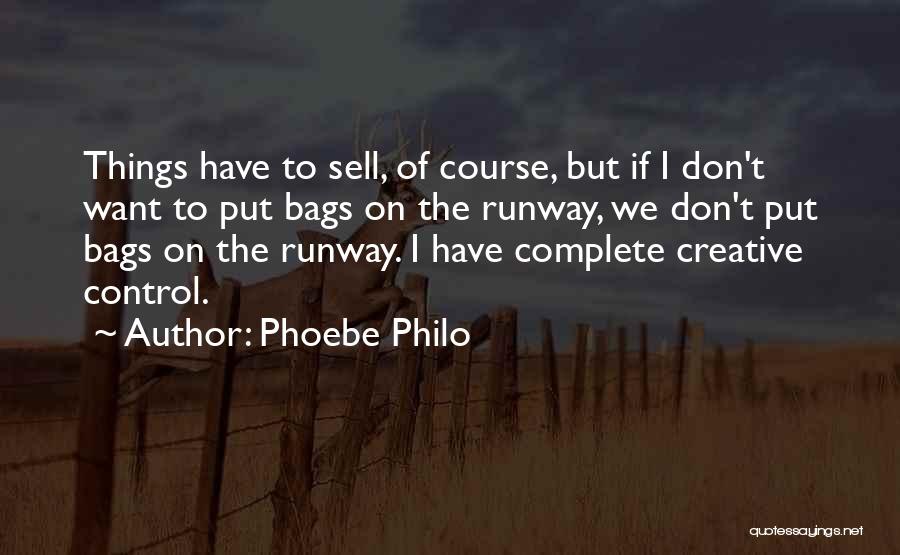 T Bags Quotes By Phoebe Philo