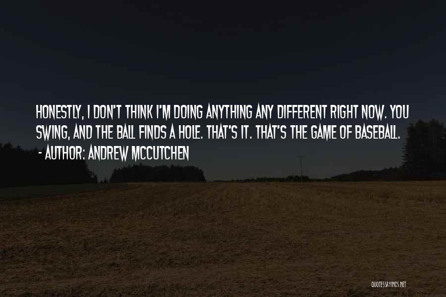 T Ball Baseball Quotes By Andrew McCutchen