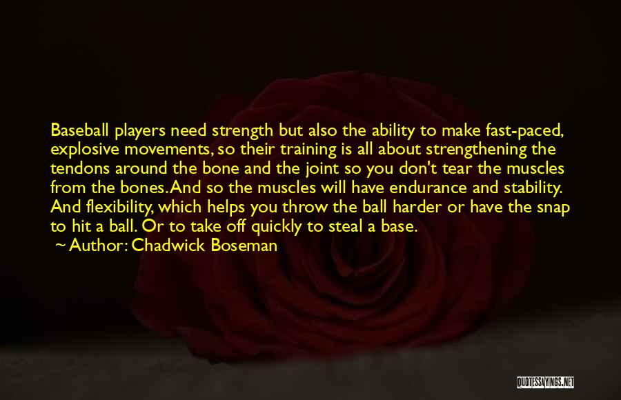 T Ball Baseball Quotes By Chadwick Boseman