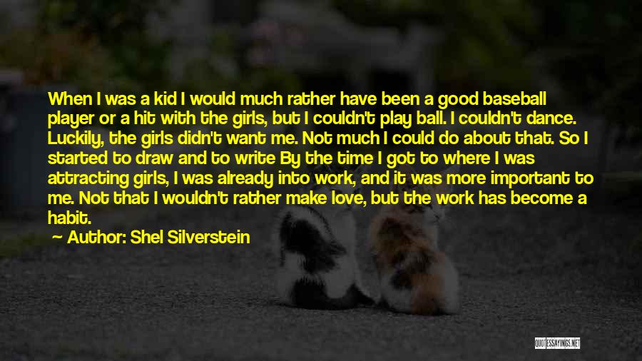 T Ball Baseball Quotes By Shel Silverstein