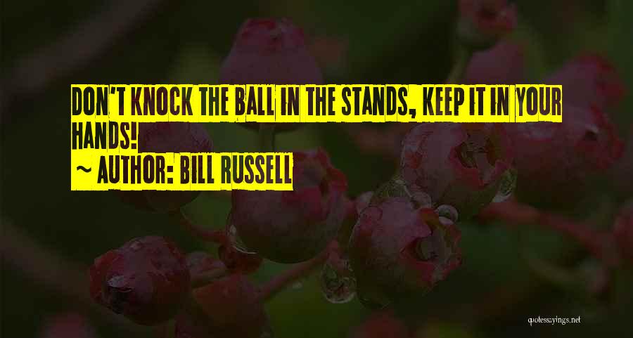 T Ball Quotes By Bill Russell