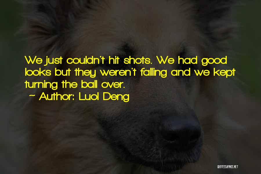 T Ball Quotes By Luol Deng