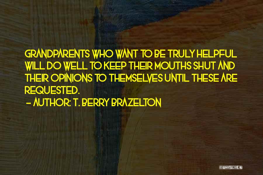 T. Berry Brazelton Quotes 1280975