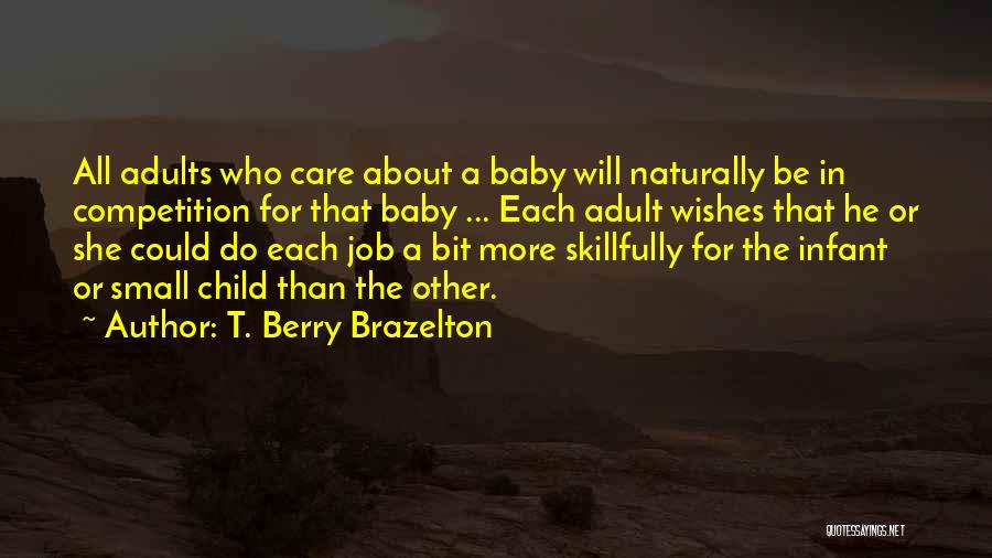 T. Berry Brazelton Quotes 1892657