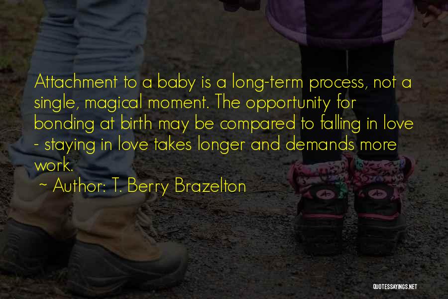 T. Berry Brazelton Quotes 418291