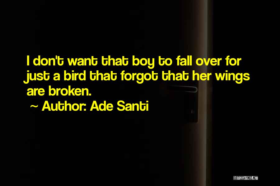 T Bird Quotes By Ade Santi