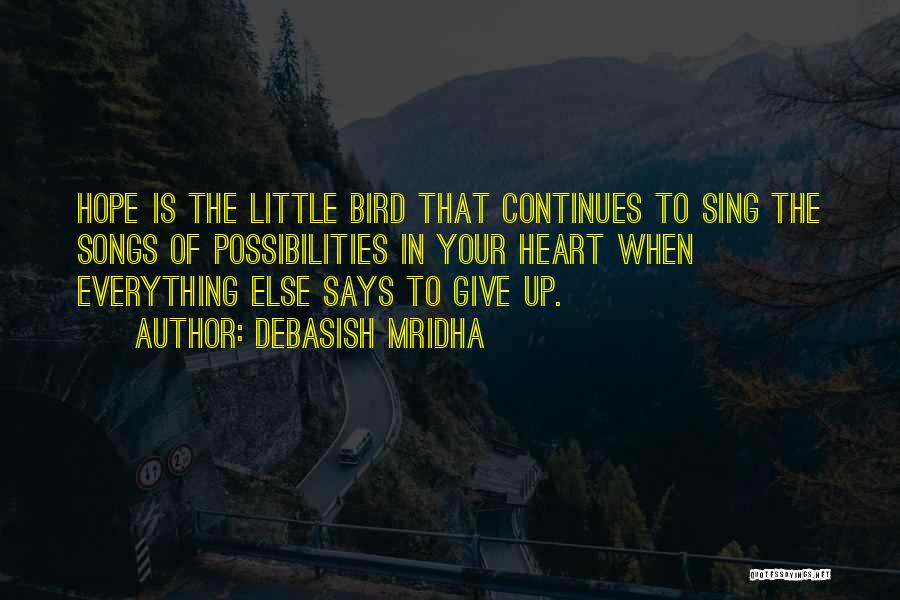 T Bird Quotes By Debasish Mridha