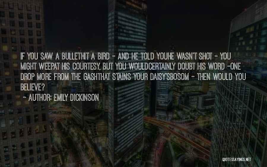 T Bird Quotes By Emily Dickinson