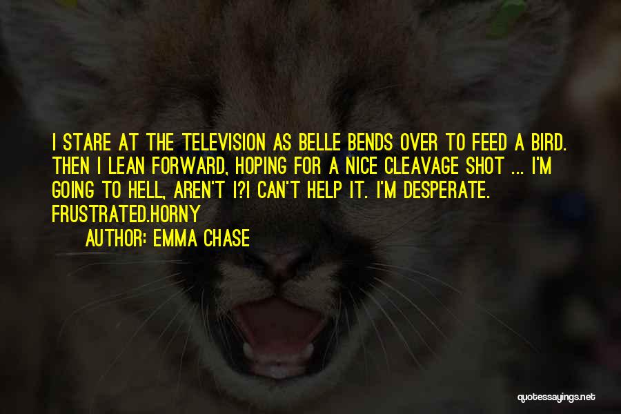 T Bird Quotes By Emma Chase