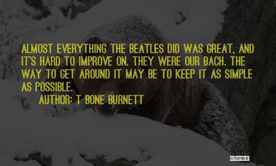 T Bone Burnett Quotes 1012688