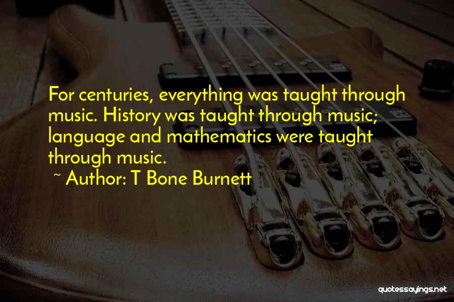 T Bone Burnett Quotes 158048