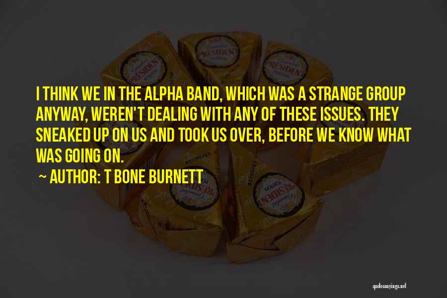 T Bone Burnett Quotes 2041144